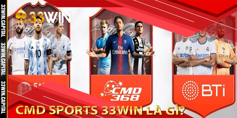 CMD Sports 33win là gì?